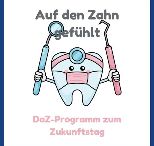 Beruferaten zum Zukunftstag: Was bin ich? – Dem Gast auf den Zahn gefühlt
